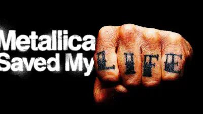 Metallica Saved My Life